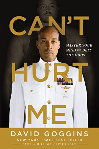 Can't hurt me by david goggins