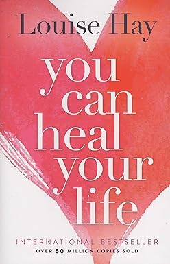 you can heal your life with louise hay