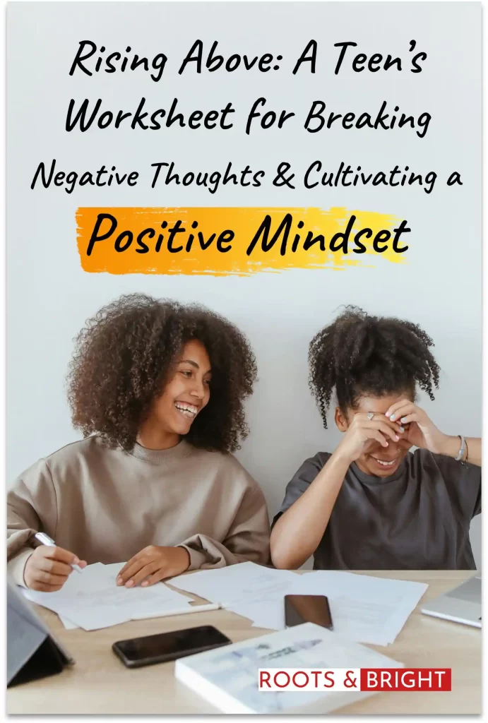 Roots and Bright Worksheet Building positive mindset for teens